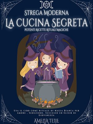 cover image of Strega Moderna--La cucina Segreta--Potenti Ricette Rituali Magiche